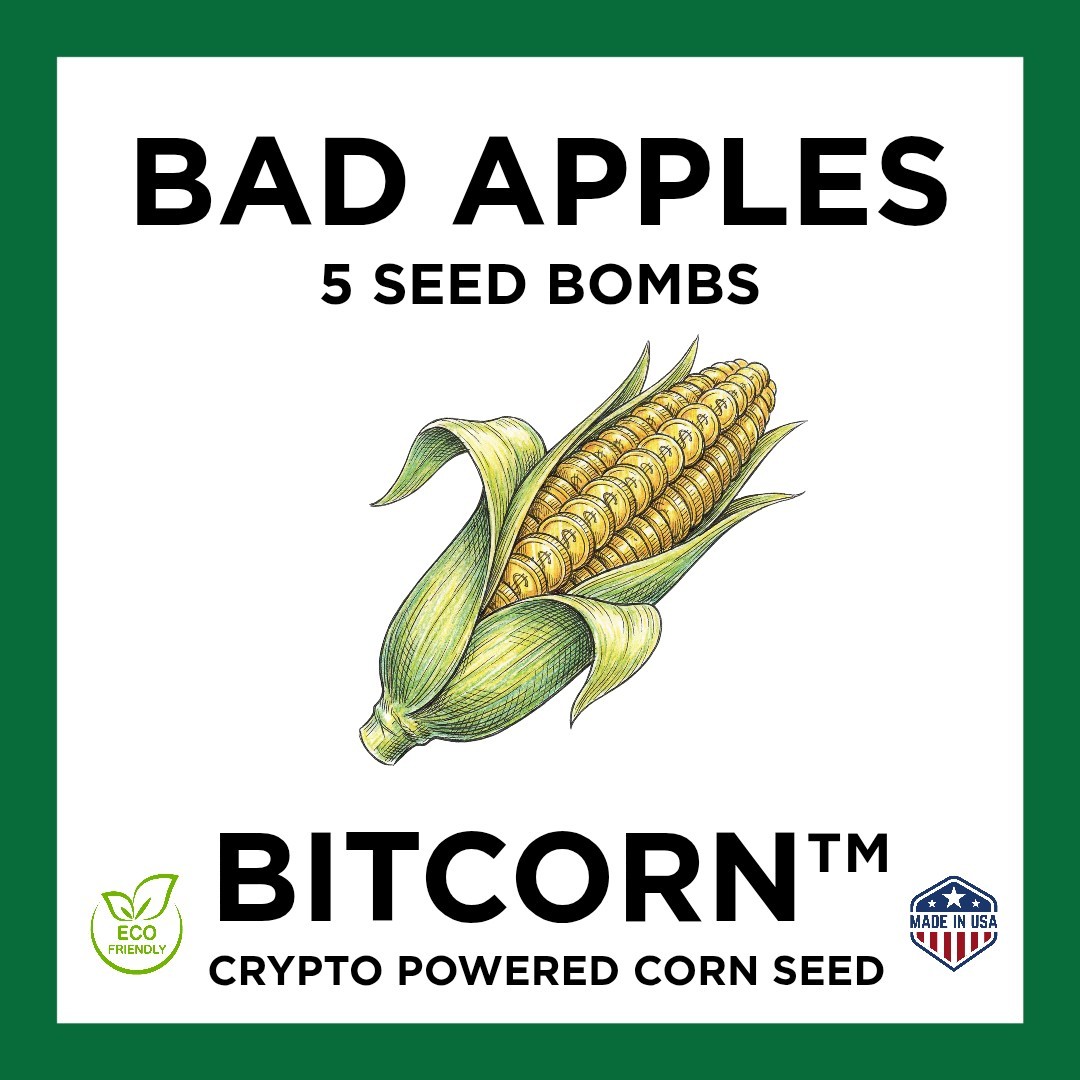 Bad Apples BITCORN™ Seed Bombs – Crypto Corn Scheme – Guerrila Garden – 1 Acre